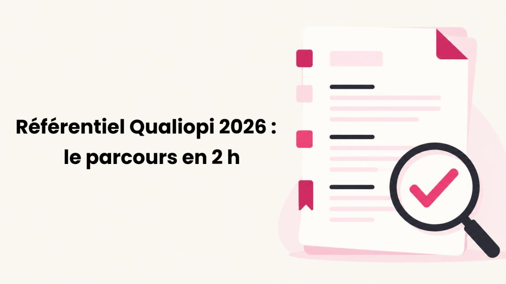 Parcours e-learning sur le nouveau référentiel Qualiopi 2026 : un document annoté et une loupe avec une coche de validation