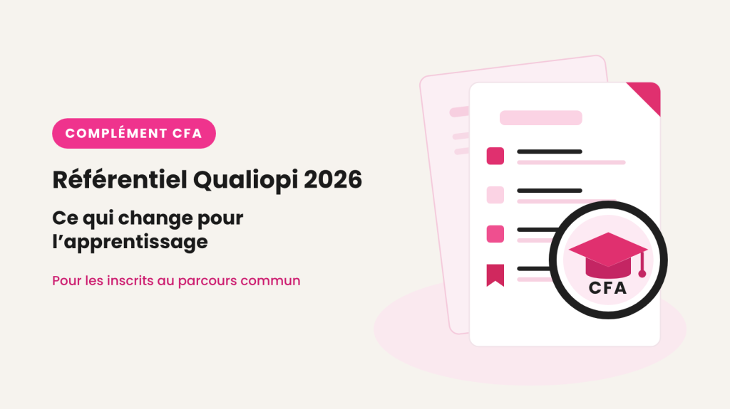 Complément CFA : ce qui change pour l'apprentissage au prochain audit Qualiopi
